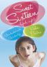 Sweet Sixteen (Yeah Right!)