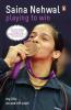 Playing to Win: Saina Nehwal