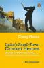 Going Places: India's Small-Town Cricket