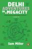 Delhi: Adventures In A Megacity (PB)