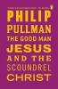 Good Man Jesus & the Scoundrel Christ T