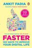 Faster: 100 Ways to Improve Your Digital