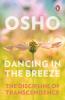 DANCING IN THE BREEZE : THE DISCIPLINE OF TRANSCENDENCE