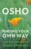 Finding Your Own Way: The Discipline of Transcendence