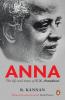 Anna The Life And Times Of C.N. Annadur