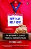How May I Help You An Immigrant's Journ