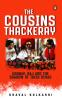 The Cousins Thackeray:Ã¡ Uddhav Raj and