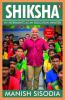 Shiksha: My Experiments as an Education