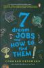 7 Dream Jobs and How to Find Them!