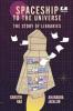 Spaceship To The Universe: The Story of