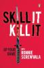 Skill It Kill It: Up Your Game