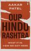Our Hindu Rashtra: What It Is. How We Go