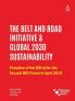 The Belt And Road Initiative & Global 2030 Sustainability: Evolution of the BRI after the Second BRI Forum in April 2019