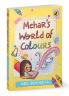 Mehar's World of Colours | A middle-grade story about self-discovery parental pressures and friendship hurdles | Ages 8+