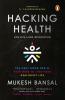 Hacking Health: The Only Book You'll Eve