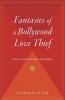 Fantasies of a Bollywood Love Thief