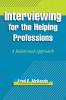 Interviewing for the Helping Professions