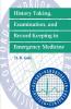 History Taking Examination and Record Keeping in Emergency Medicine