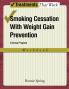 Smoking Cessation with Weight Gain Prevention