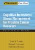 Cognitive-Behavioral Stress Management for Prostate Cancer Recovery Facilitator Guide