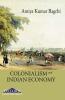 COLONIALISM AND INDIAN ECONOMY