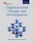 ORGANIZATIONAL CHANGE AND DEVELOPMENT
