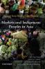 MARKETS AND INDIGENOUS PEOPLES IN ASIA