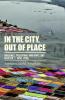 IN THE CITY OUT OF PLACE