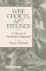 Wise Choices Apt Feelings - A Theory of Normative Judgement