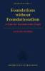 Foundations Without Foundationalism