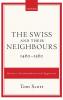 Swiss and Their Neighbours 1460-1560