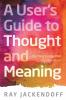 Users Guide to Thought & Meaning P