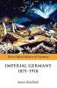 Imperial Germany 1871-1918