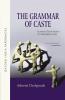 GRAMMAR OF CASTE OIP