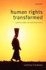 Human Rights Transformed