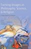 Turning Images in Philosophy Science and Religion