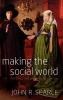 Making the Social World