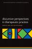 Discursive Perspectives in Therapeutic Practice