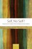 Self No Self?