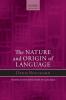 Nature and Origin of Language
