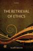 Retrieval of Ethics