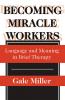Becoming Miracle Workers