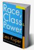 Race Class and Power