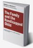 Family and the Handicapped Child