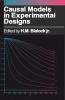 Causal Models in Experimental Designs