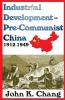 Industrial Development in Pre-Communist China