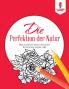 Perfektion der Natur