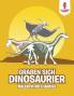 Graben sich Dinosaurier