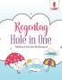 Regentag Hole in One