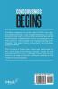 Consciousness Begins